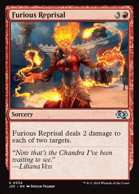 Furious Reprisal - Furious Reprisal deals 2 damage to each of two targets.