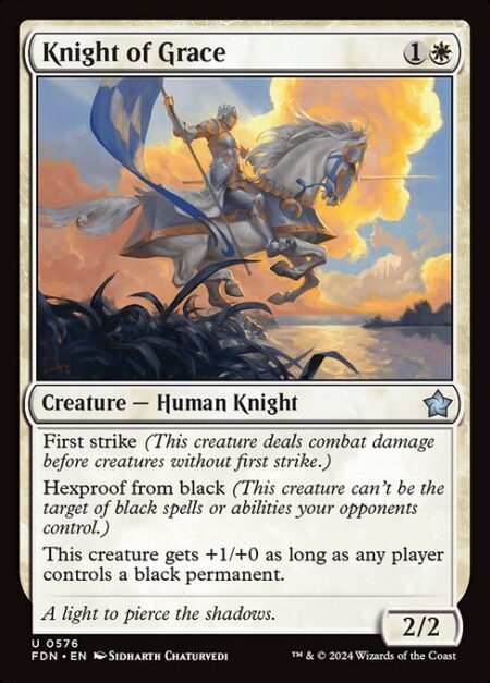 Knight of Grace - First strike (This creature deals combat damage before creatures without first strike.)