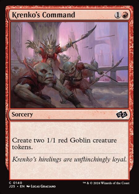 Krenko's Command - Create two 1/1 red Goblin creature tokens.