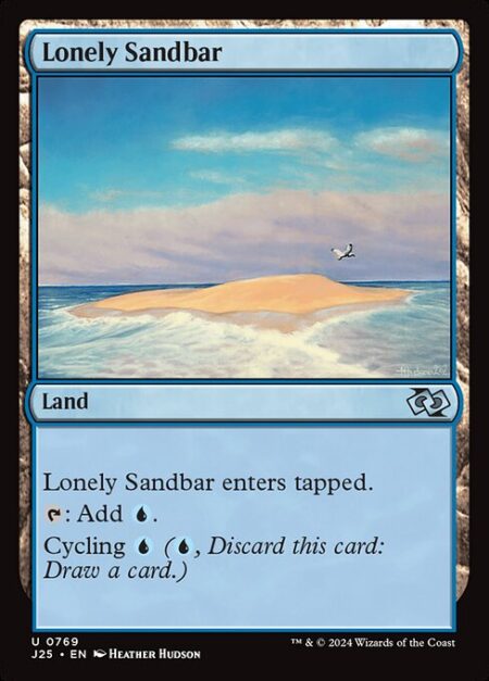 Lonely Sandbar - Lonely Sandbar enters tapped.