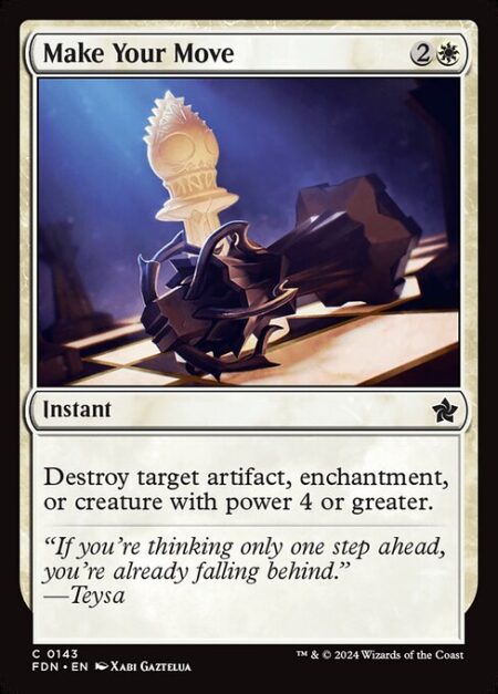 Make Your Move - Destroy target artifact