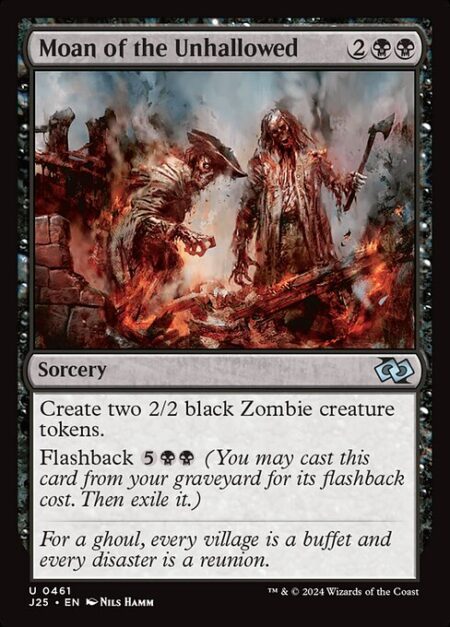 Moan of the Unhallowed - Create two 2/2 black Zombie creature tokens.