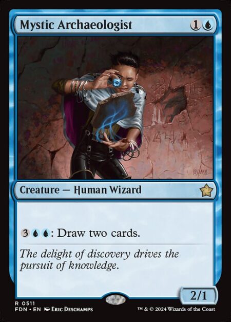 Mystic Archaeologist - {3}{U}{U}: Draw two cards.