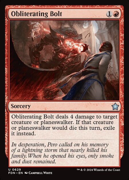 Obliterating Bolt - Obliterating Bolt deals 4 damage to target creature or planeswalker. If that creature or planeswalker would die this turn