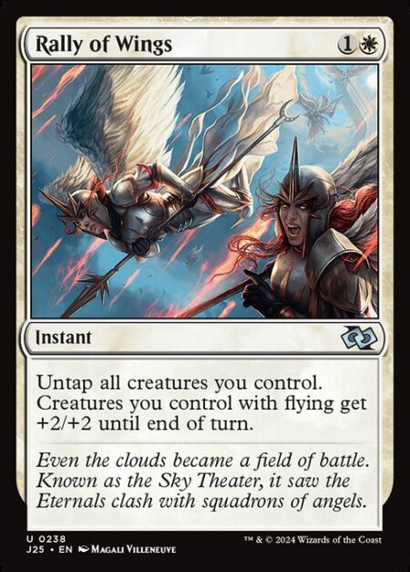 Rally of Wings - Untap all creatures you control. Creatures you control with flying get +2/+2 until end of turn.