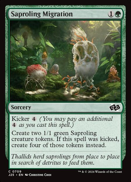 Saproling Migration - Kicker {4} (You may pay an additional {4} as you cast this spell.)