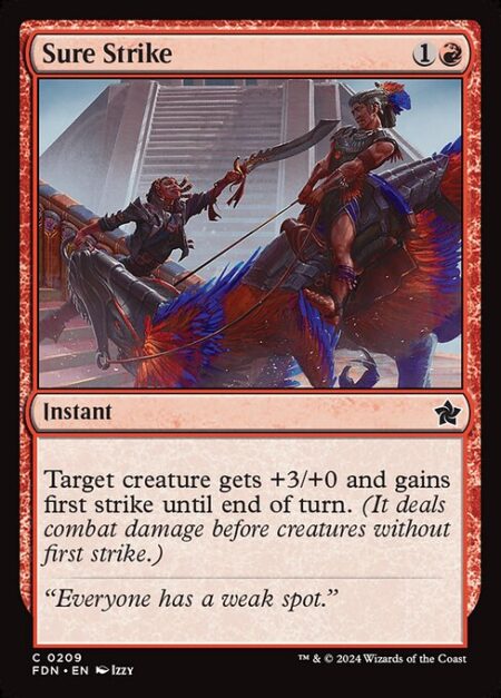 Sure Strike - Target creature gets +3/+0 and gains first strike until end of turn.