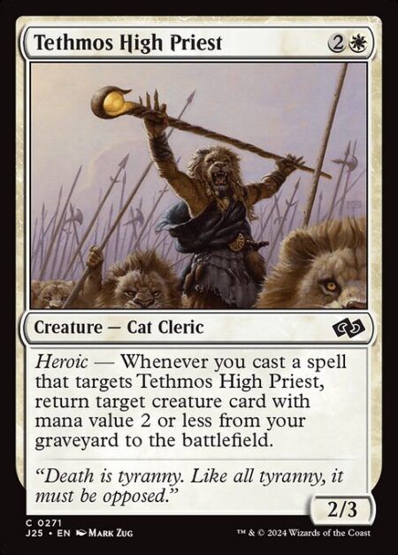 Tethmos High Priest - Heroic — Whenever you cast a spell that targets Tethmos High Priest