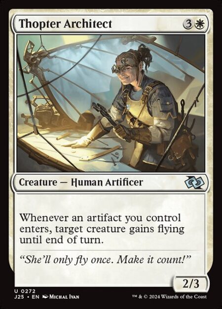 Thopter Architect - Whenever an artifact you control enters