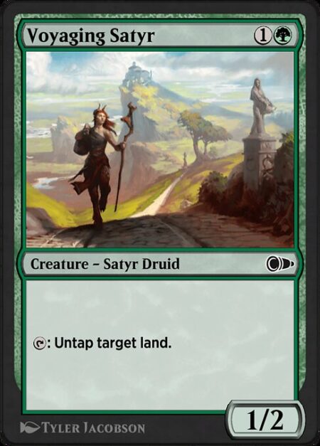 Voyaging Satyr - {T}: Untap target land.