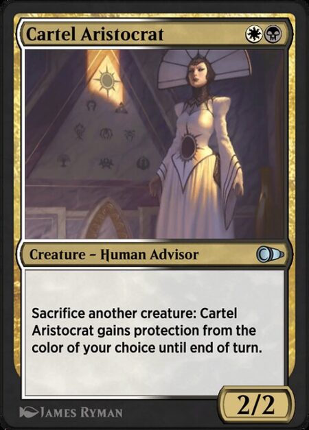 Cartel Aristocrat - Sacrifice another creature: Cartel Aristocrat gains protection from the color of your choice until end of turn.