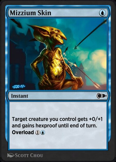 Mizzium Skin - Target creature you control gets +0/+1 and gains hexproof until end of turn.