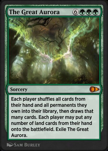 The Great Aurora - Each player shuffles all cards from their hand and all permanents they own into their library