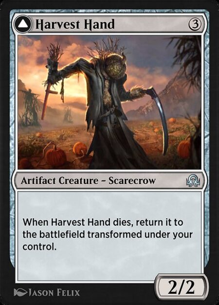 Harvest Hand // Scrounged Scythe -