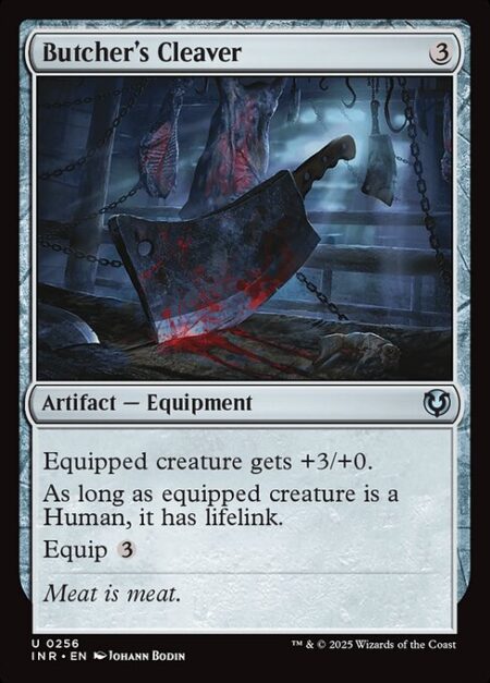 Butcher's Cleaver - Equipped creature gets +3/+0.