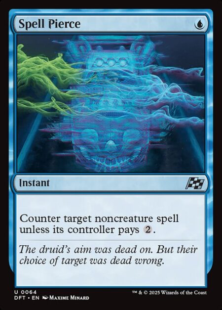 Spell Pierce - Counter target noncreature spell unless its controller pays {2}.