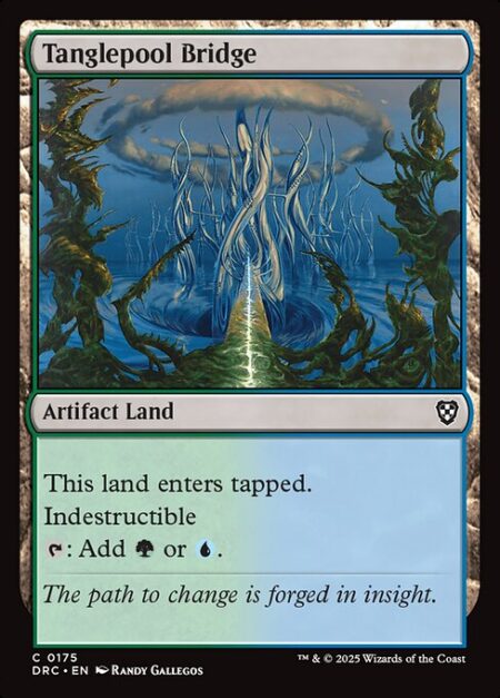 Tanglepool Bridge - This artifact land enters tapped.