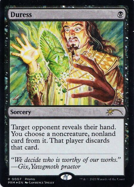 Duress - Target opponent reveals their hand. You choose a noncreature